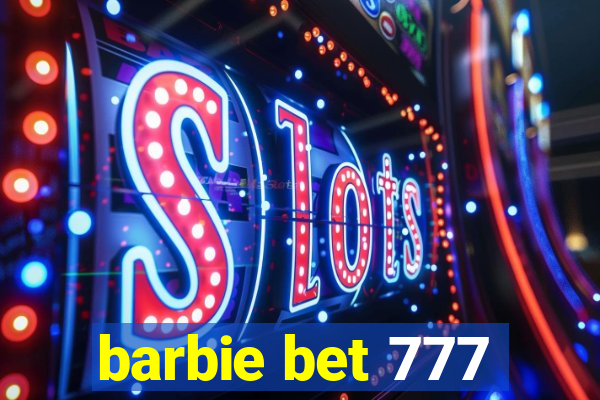 barbie bet 777